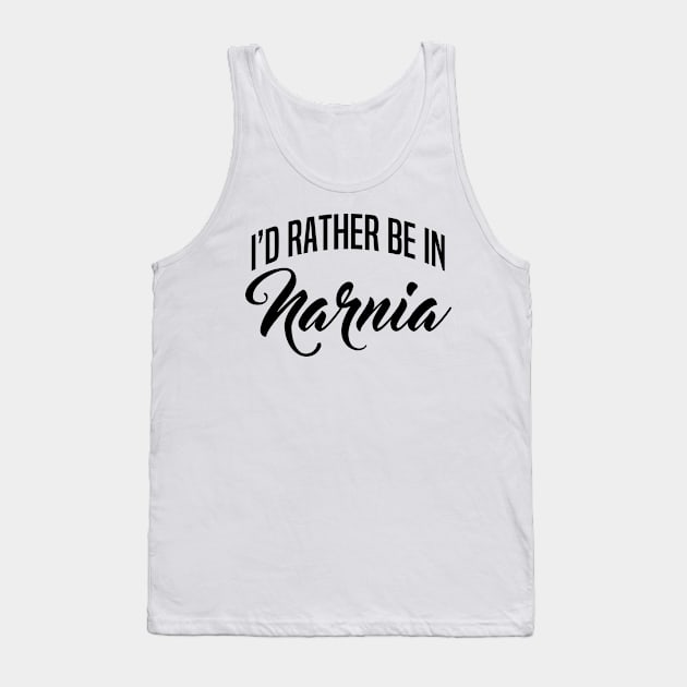 I'd Rather Be In Narnia Tank Top by DreamsofTiaras